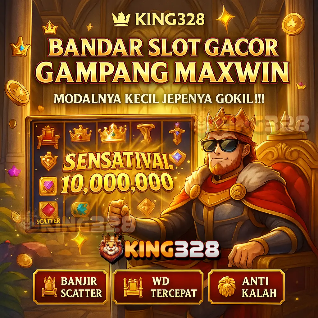 KING328: Bandar Slot 5000 Gampang Maxwin Depo Kecil 5k Dijamin Wdnya Gokil